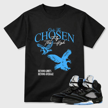 Only The Chosen Fly This High Graphic T-Shirt sneaker match tee designed for the Air Jordan 5 Black Carolina, featuring coordinated color options for a perfect streetwear match. Black 1 shirt.