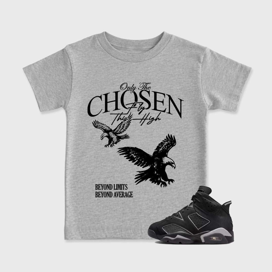 Sneaker match tees – Sneaker Tees To Match Air Jordan 6 Cap and Gown Shoes – Only The Chosen Fly This High Kids T-Shirt Heather Grey 1