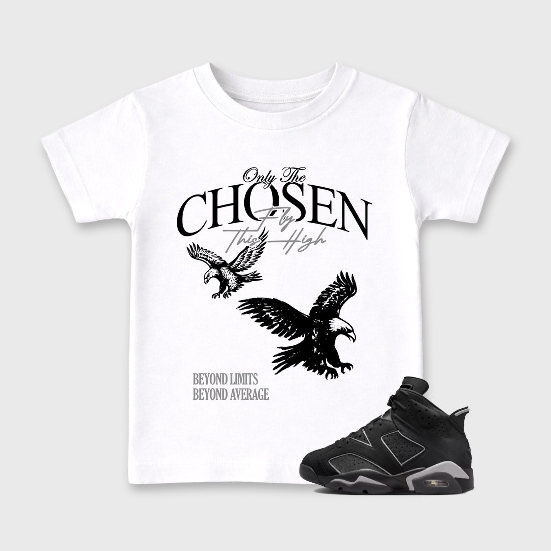 Sneaker match tees – Sneaker Tees To Match Air Jordan 6 Cap and Gown Shoes – Only The Chosen Fly This High Kids T-Shirt White 1