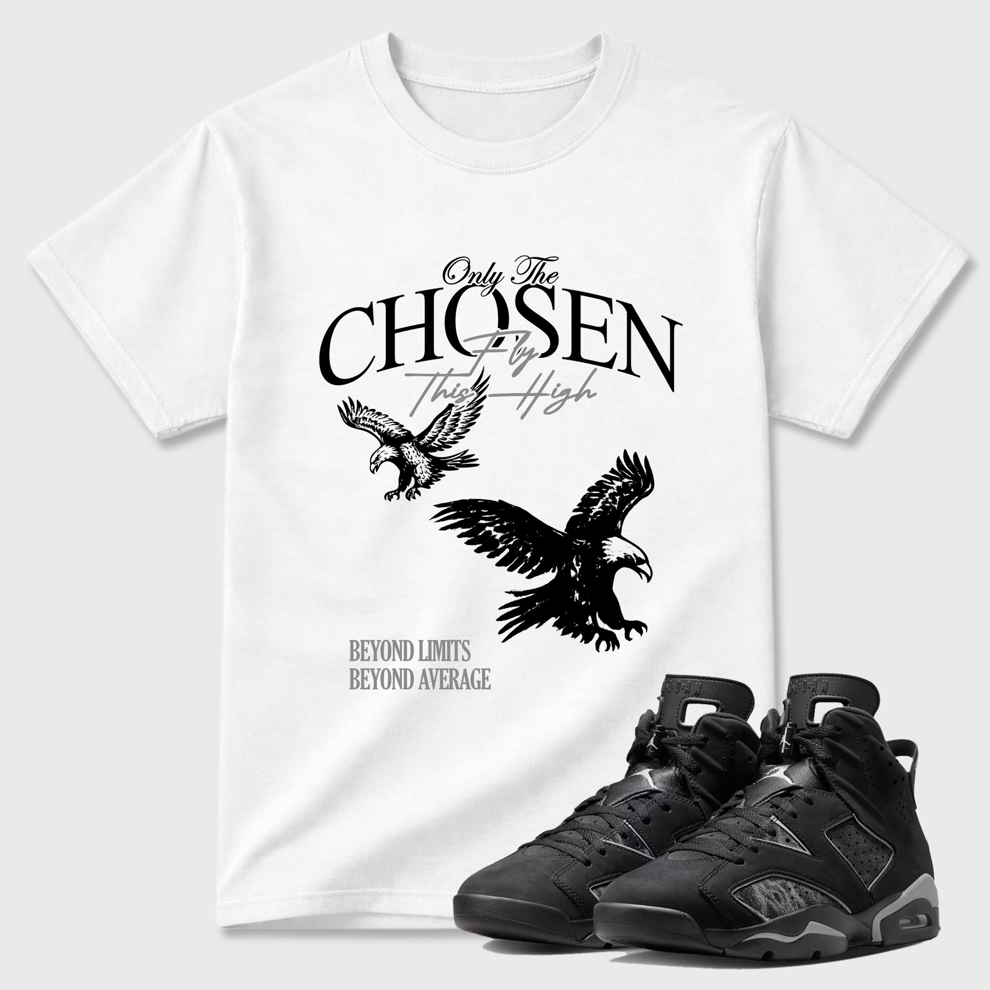 Sneaker match tees – Sneaker Tees To Match Air Jordan 6 Cap and Gown Shoes – Only The Chosen Fly This High Tee White 1