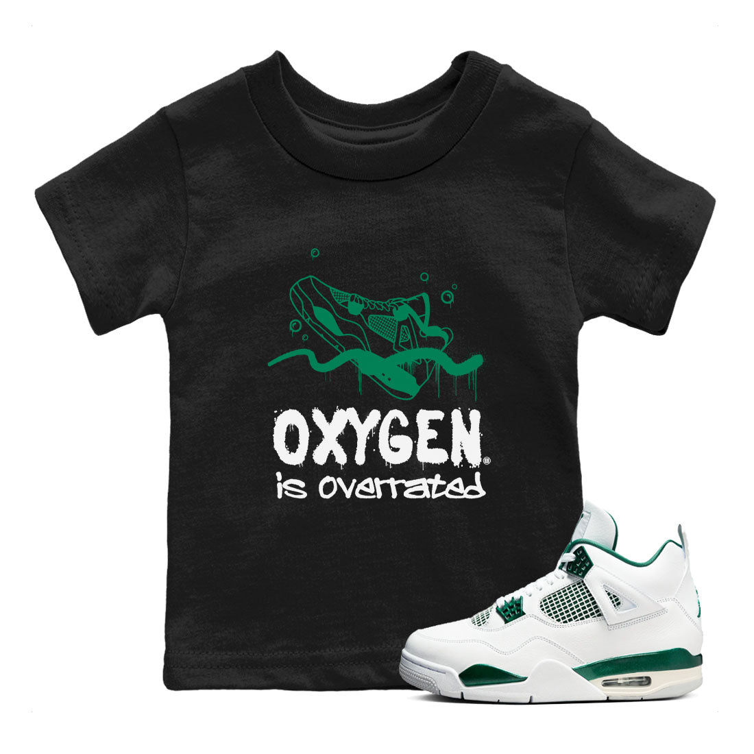 4s Oxidized Green shirts to match jordans Oxygen Overrated sneaker match tees Air Jordan 4 Oxidized Green SNRT Sneaker Tees streetwear brand Baby and Youth Black 1 cotton tee