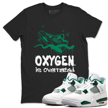 4s Oxidized Green shirts to match jordans Oxygen Overrated sneaker match tees Air Jordan 4 Oxidized Green SNRT Sneaker Tees streetwear brand Black 1 unisex cotton tee