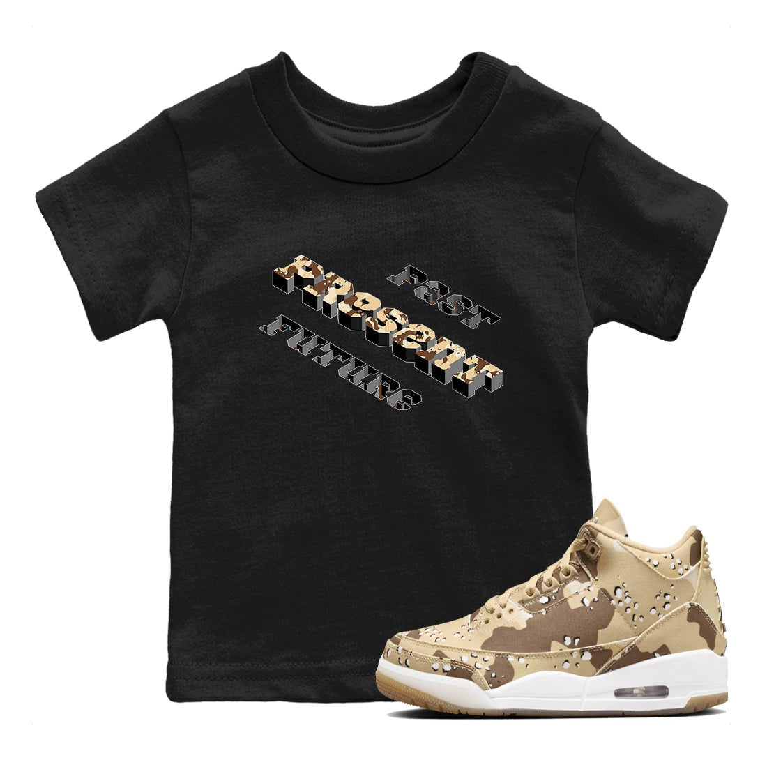 3s Desert Camo shirts to match jordans Past Present Future sneaker match tees Air Jordan 3 Desert Camo SNRT Sneaker Tees streetwear brand Baby and Youth Black 1 cotton tee