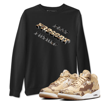 3s Desert Camo shirts to match jordans Past Present Future sneaker match tees Air Jordan 3 Desert Camo SNRT Sneaker Tees streetwear brand Black 1 unisex cotton tee