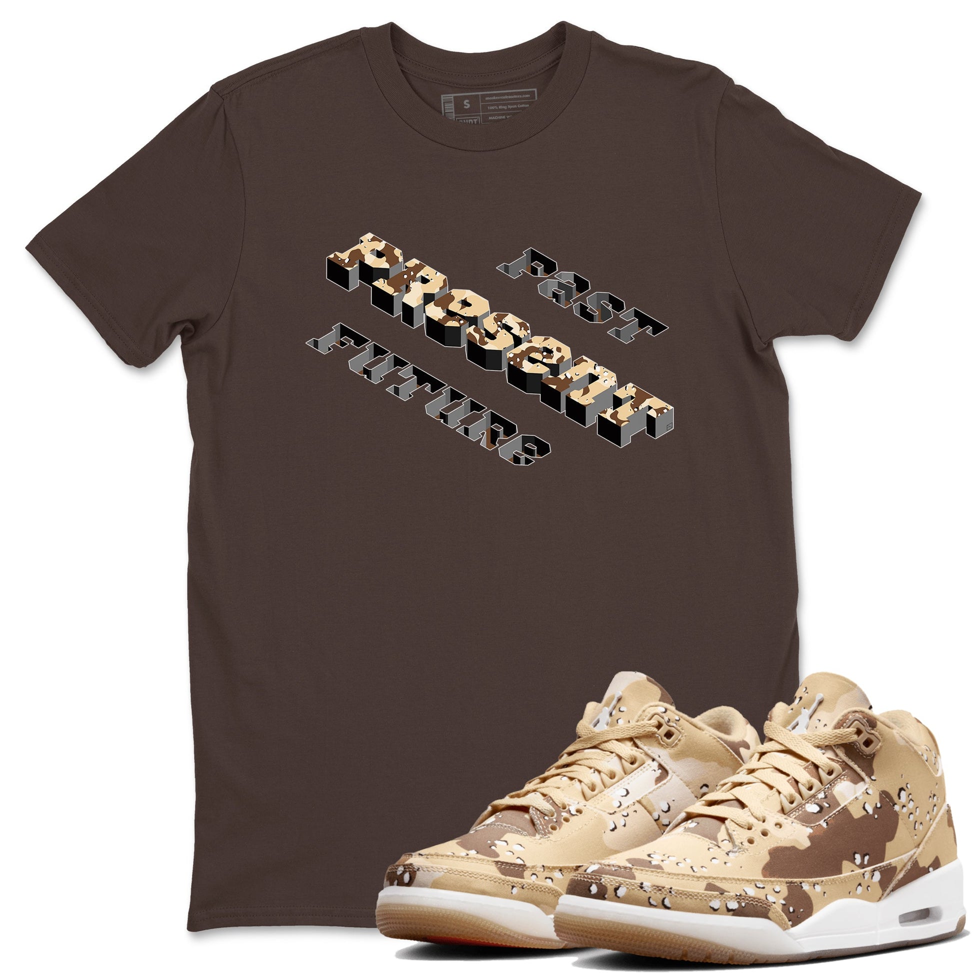 3s Desert Camo shirts to match jordans Past Present Future sneaker match tees Air Jordan 3 Desert Camo SNRT Sneaker Tees streetwear brand Dark Chocolate 1 unisex cotton tee
