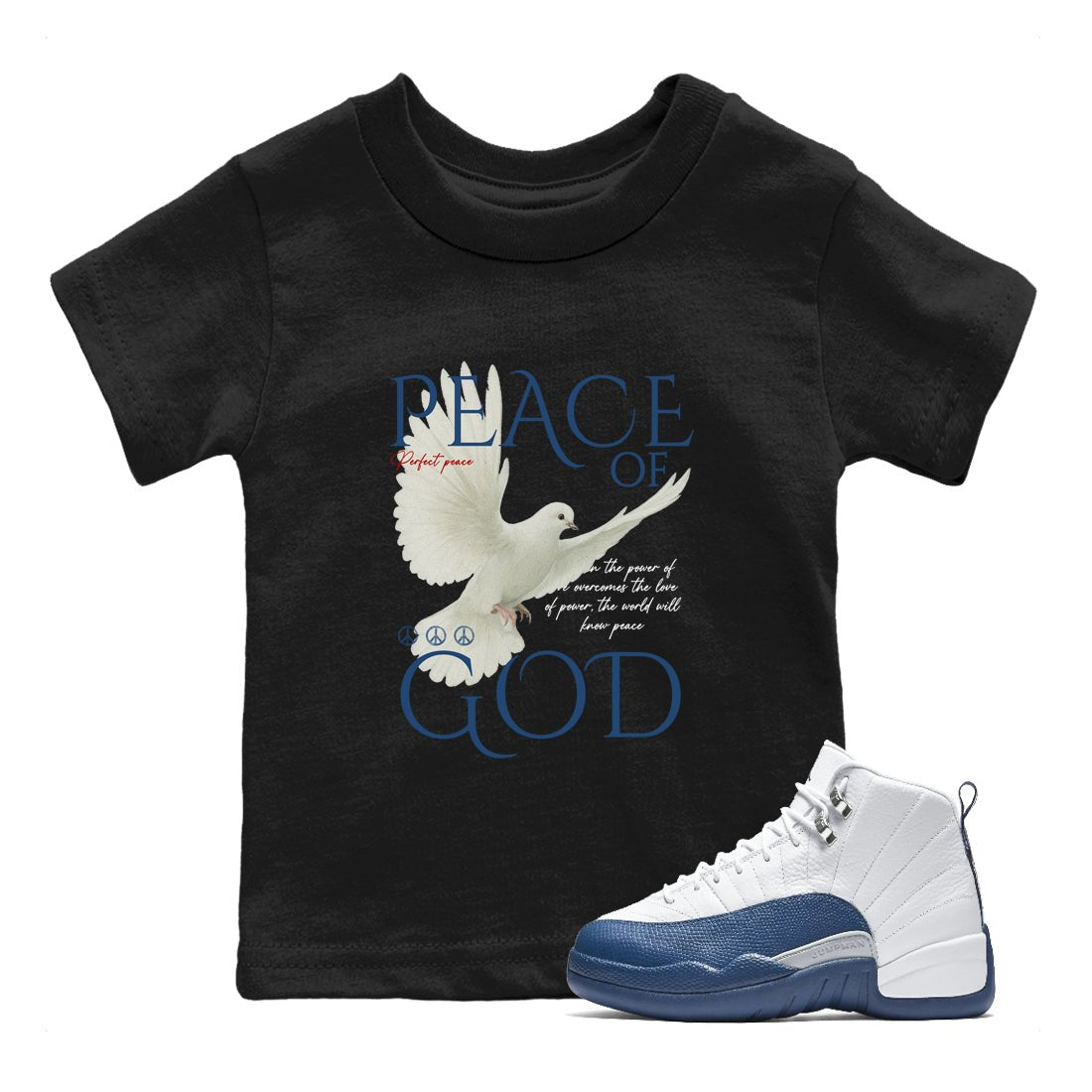 Peace of God baby and kids t-shirt crafted for little sneakerheads to shine with the Air Jordan 12 French Blue sneakers, displayed in Black 1.