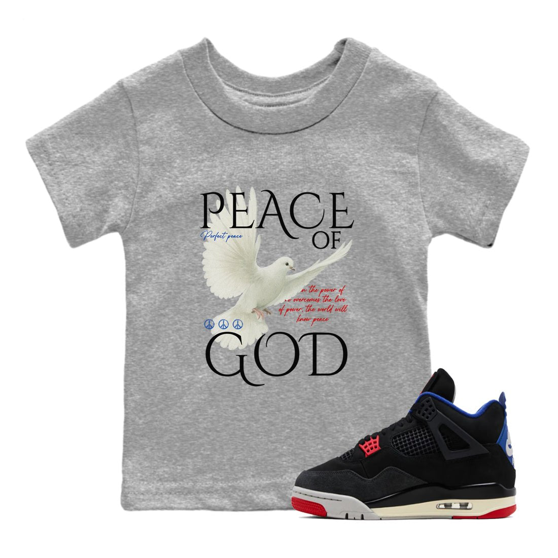 Peace of God baby and kids t-shirt crafted for little sneakerheads to shine with the Air Jordan 4 Rare Air sneakers, displayed in Heather Grey 1.