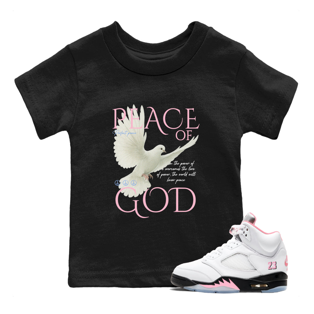 Sneaker match tees – Sneaker Tees To Match Air Jordan 5 Medium Soft Pink Shoes – Peace of God Kids T-Shirt Black 1