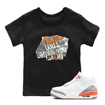 3s Georgia Peach shirt to match jordans Peach Will Gives You Peace sneaker tees Air Jordan 3 Georgia Peach SNRT sneaker release tees baby toddler Black 1 cotton Shirt