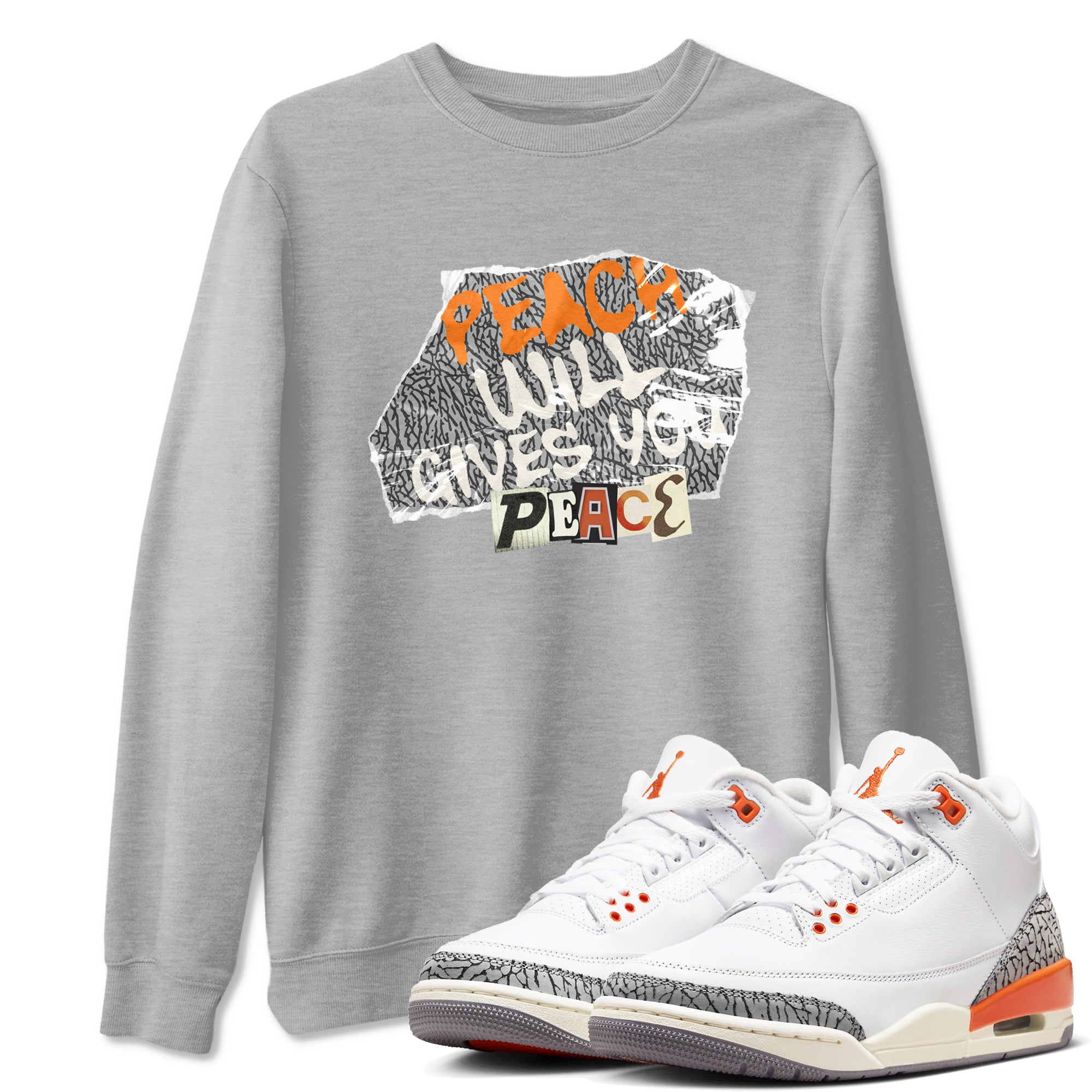3s Georgia Peach shirt to match jordans Peach Will Gives You Peace sneaker tees Air Jordan 3 Georgia Peach SNRT Sneaker Release Tees unisex cotton Heather Grey 1 crew neck shirt