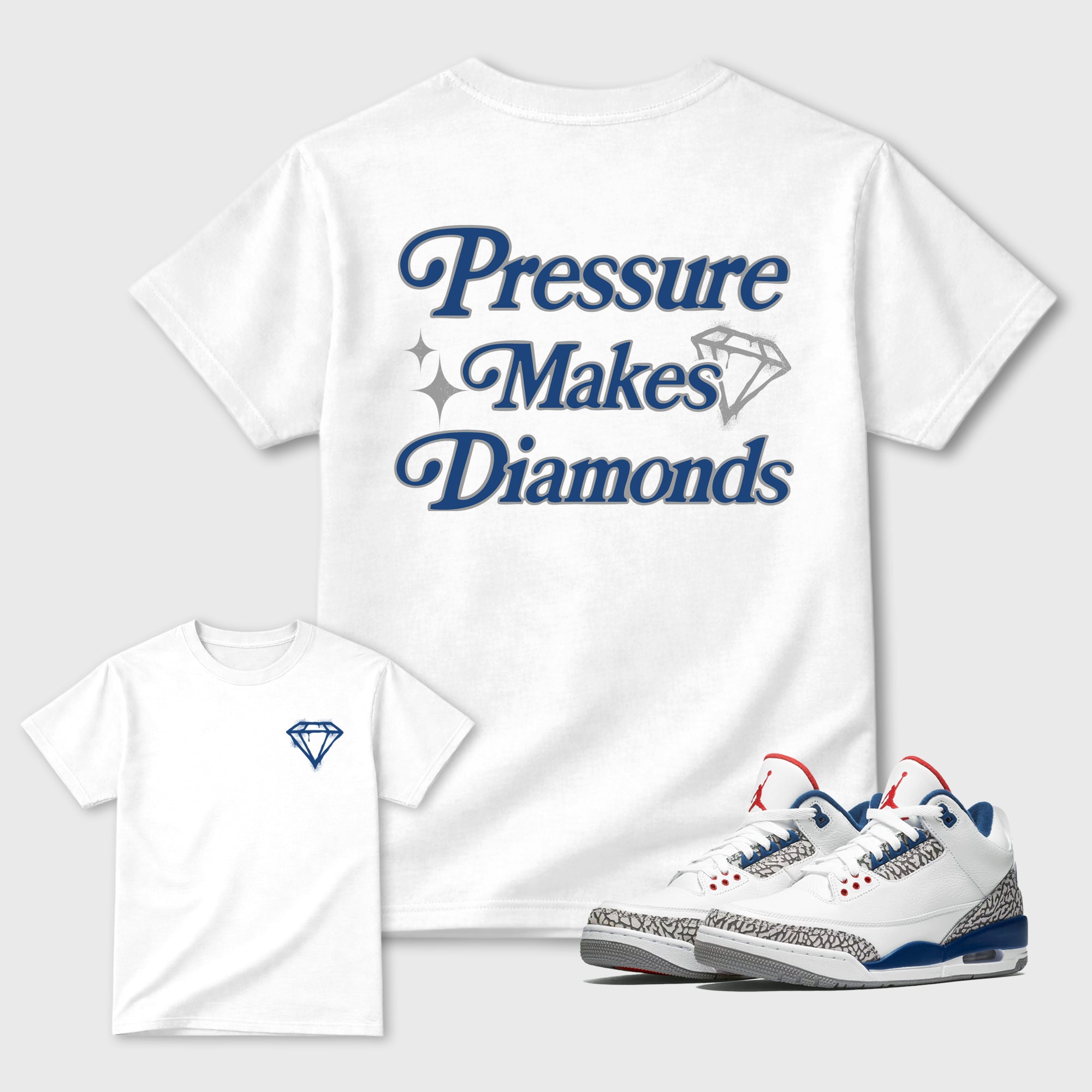 Pressure Makes Diamonds Graphic T-Shirt featuring original streetwear artwork designed to match the Air Jordan 3 True Blue. White Graphic T-Shirt.