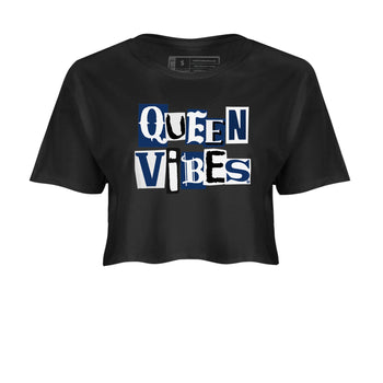1s Midnight Navy shirts to match jordans Queen Vibes sneaker match tees Air Jordan 1 Midnight Navy match shoes to clothes SNRT Sneaker Tees unisex cotton Black 2 crop tee