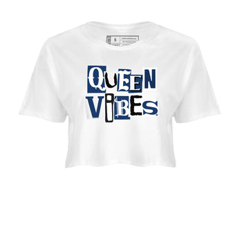 1s Midnight Navy shirts to match jordans Queen Vibes sneaker match tees Air Jordan 1 Midnight Navy match shoes to clothes SNRT Sneaker Tees unisex cotton White 2 crop tee