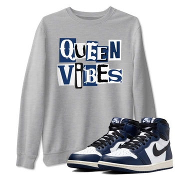 1s Midnight Navy shirts to match jordans Queen Vibes sneaker match tees Air Jordan 1 Midnight Navy match shoes to clothes SNRT Sneaker Tees unisex cotton Heather Grey 1 shirts