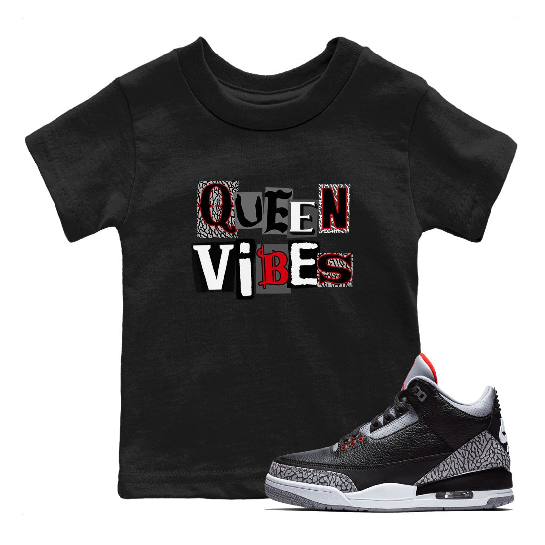 3s Black Cement shirts to match jordans Queen Vibes sneaker match tees Jordan 3 Retro Black Cement SNRT Sneaker Release Tees Youth Baby Black 1 crew neck shirts