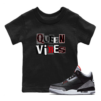 3s Black Cement shirts to match jordans Queen Vibes sneaker match tees Jordan 3 Retro Black Cement SNRT Sneaker Release Tees Youth Baby Black 1 crew neck shirts