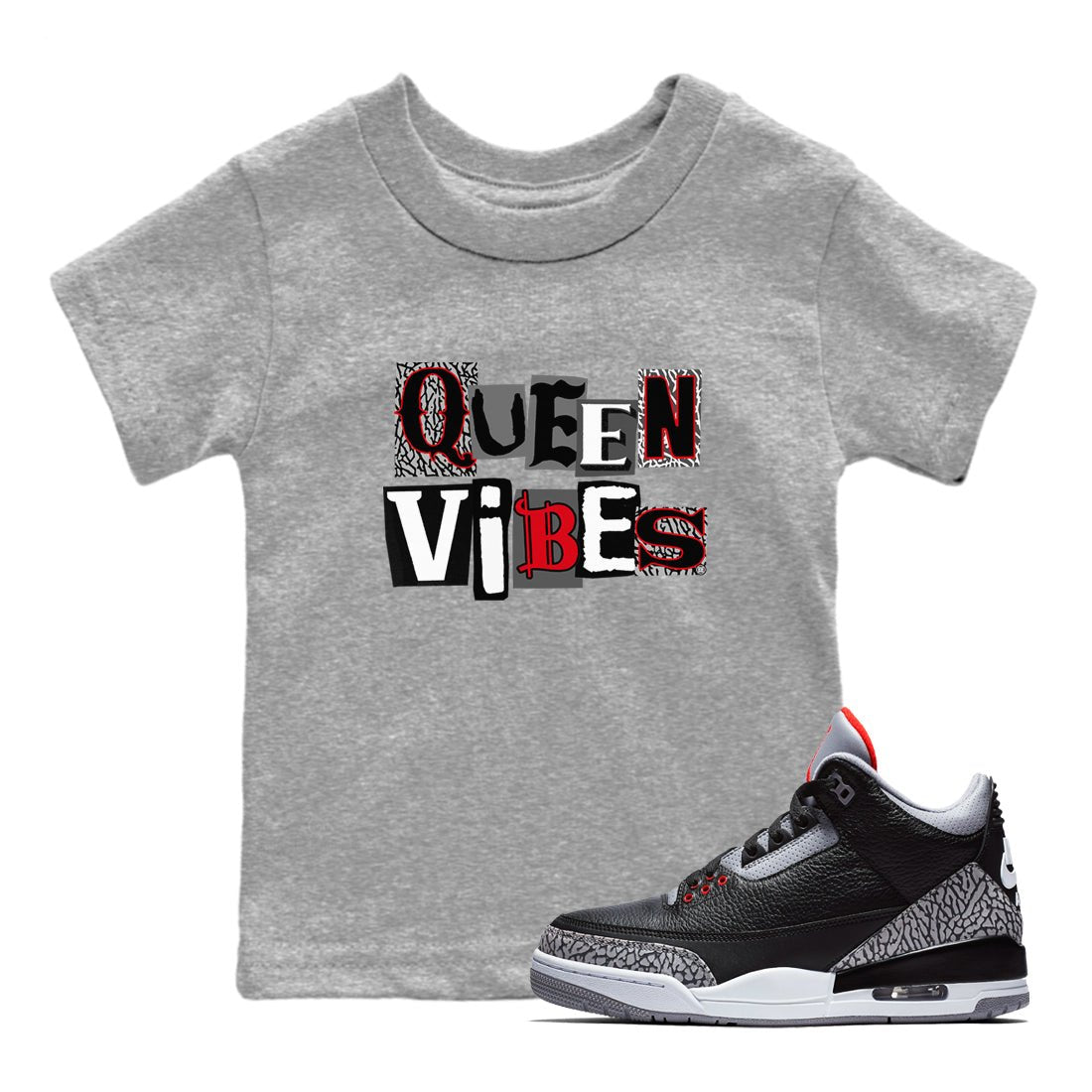 3s Black Cement shirts to match jordans Queen Vibes sneaker match tees Jordan 3 Retro Black Cement SNRT Sneaker Release Tees Youth Baby Heather Grey 1 crew neck shirts