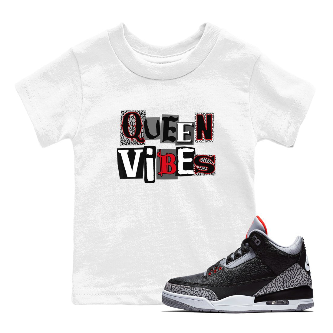 3s Black Cement shirts to match jordans Queen Vibes sneaker match tees Jordan 3 Retro Black Cement SNRT Sneaker Release Tees Youth Baby White 1 crew neck shirts