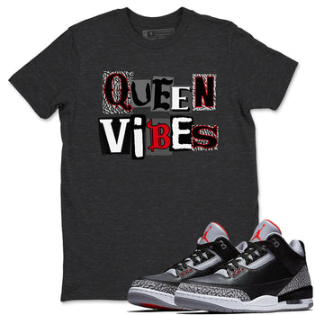 3s Black Cement shirts to match jordans Queen Vibes sneaker match tees Jordan 3 Retro Black Cement SNRT Sneaker Release Tees unisex cotton Charcoal Heather 1 crew neck shirts