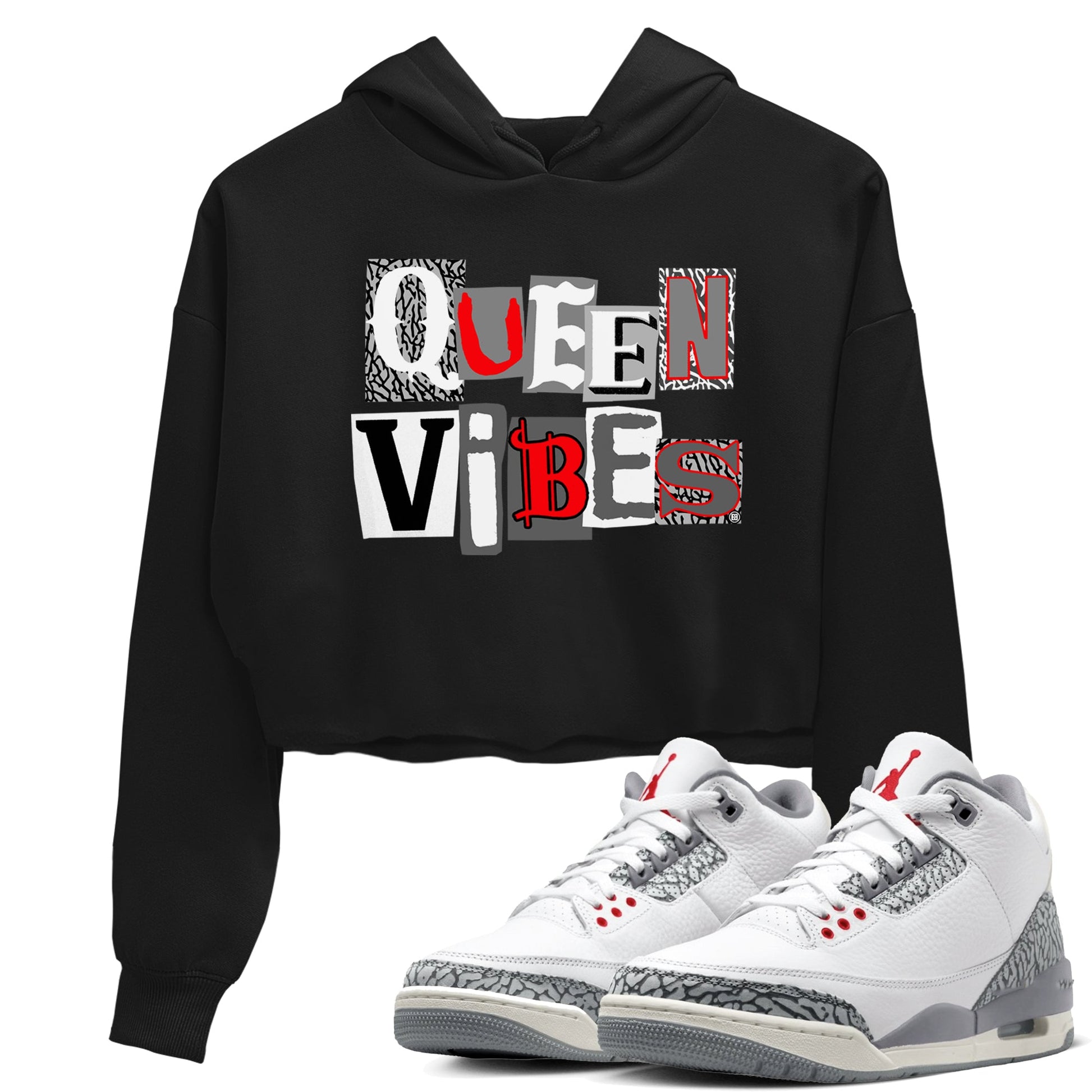 3s Cement Grey shirts to match jordans Queen Vibes sneaker match tees Air Jordan 3 Cement Grey SNRT Sneaker Tees streetwear brand Black 1 crop tee