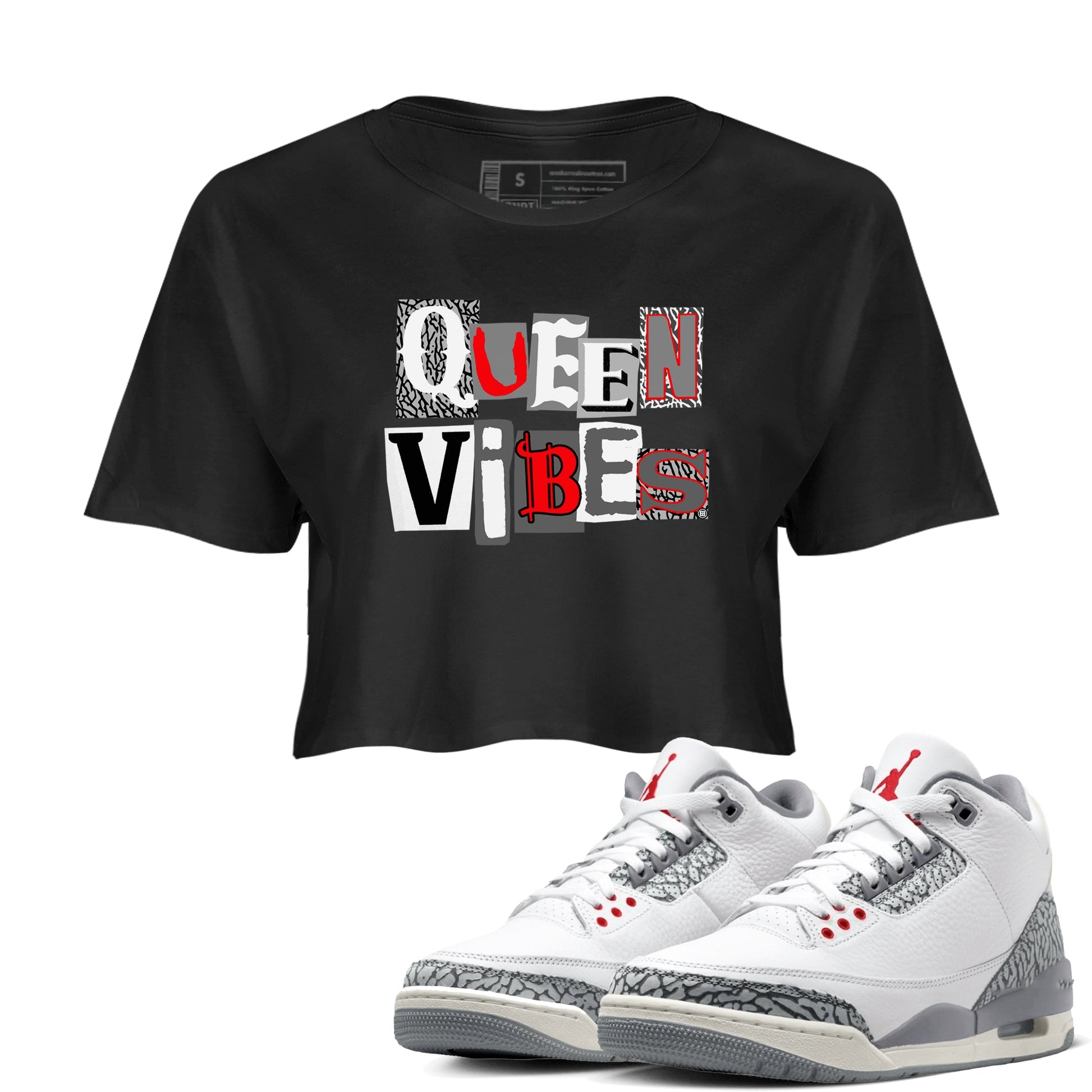 3s Cement Grey shirts to match jordans Queen Vibes sneaker match tees Air Jordan 3 Cement Grey SNRT Sneaker Tees streetwear brand Black 1 crop tee