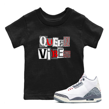 3s Cement Grey shirts to match jordans Queen Vibes sneaker match tees Air Jordan 3 Cement Grey SNRT Sneaker Tees streetwear brand Baby and Youth Black 1 cotton tee
