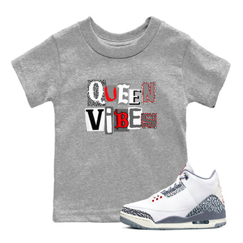 3s Cement Grey shirts to match jordans Queen Vibes sneaker match tees Air Jordan 3 Cement Grey SNRT Sneaker Tees streetwear brand Baby and Youth Heather Grey 1 cotton tee