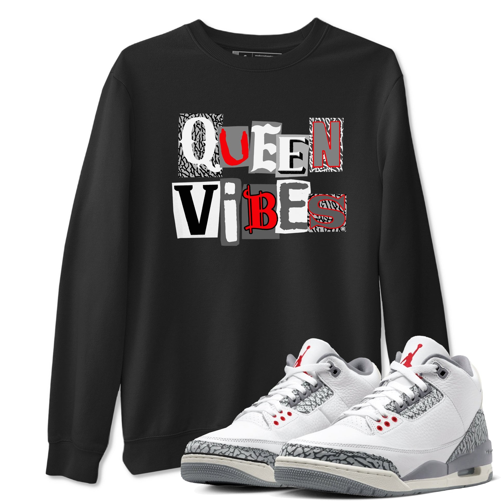 3s Cement Grey shirts to match jordans Queen Vibes sneaker match tees Air Jordan 3 Cement Grey SNRT Sneaker Tees streetwear brand Black 1 unisex cotton tee