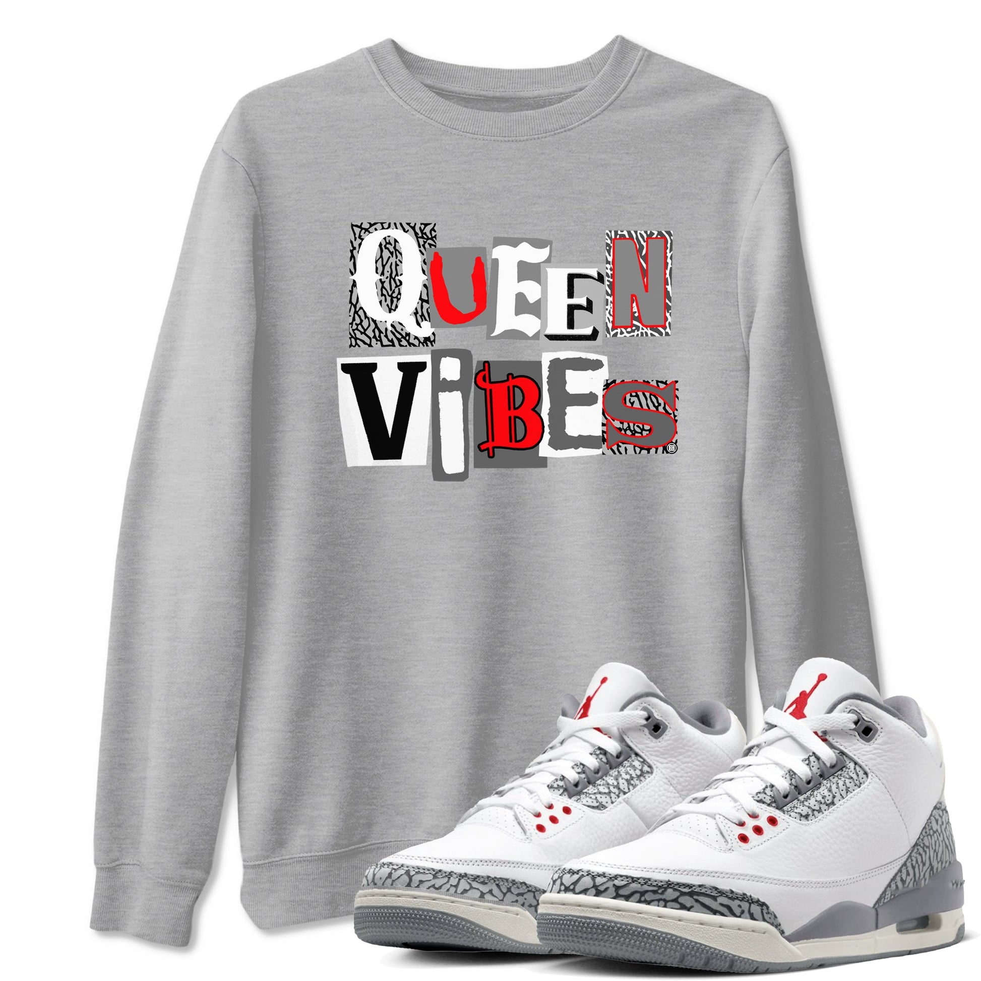 3s Cement Grey shirts to match jordans Queen Vibes sneaker match tees Air Jordan 3 Cement Grey SNRT Sneaker Tees streetwear brand Heather Grey 1 unisex cotton tee