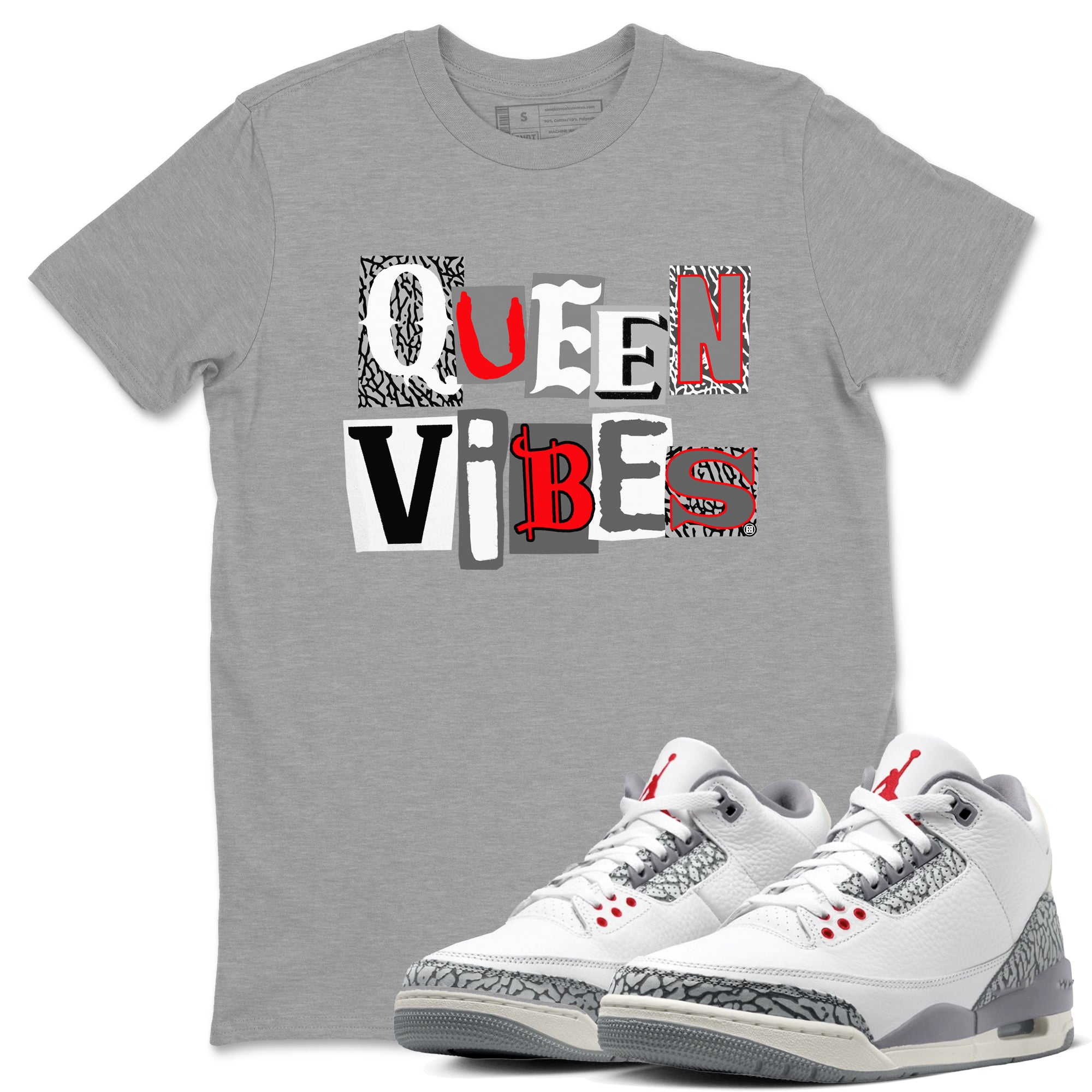 3s Cement Grey shirts to match jordans Queen Vibes sneaker match tees Air Jordan 3 Cement Grey SNRT Sneaker Tees streetwear brand Heather Grey 1 unisex cotton tee