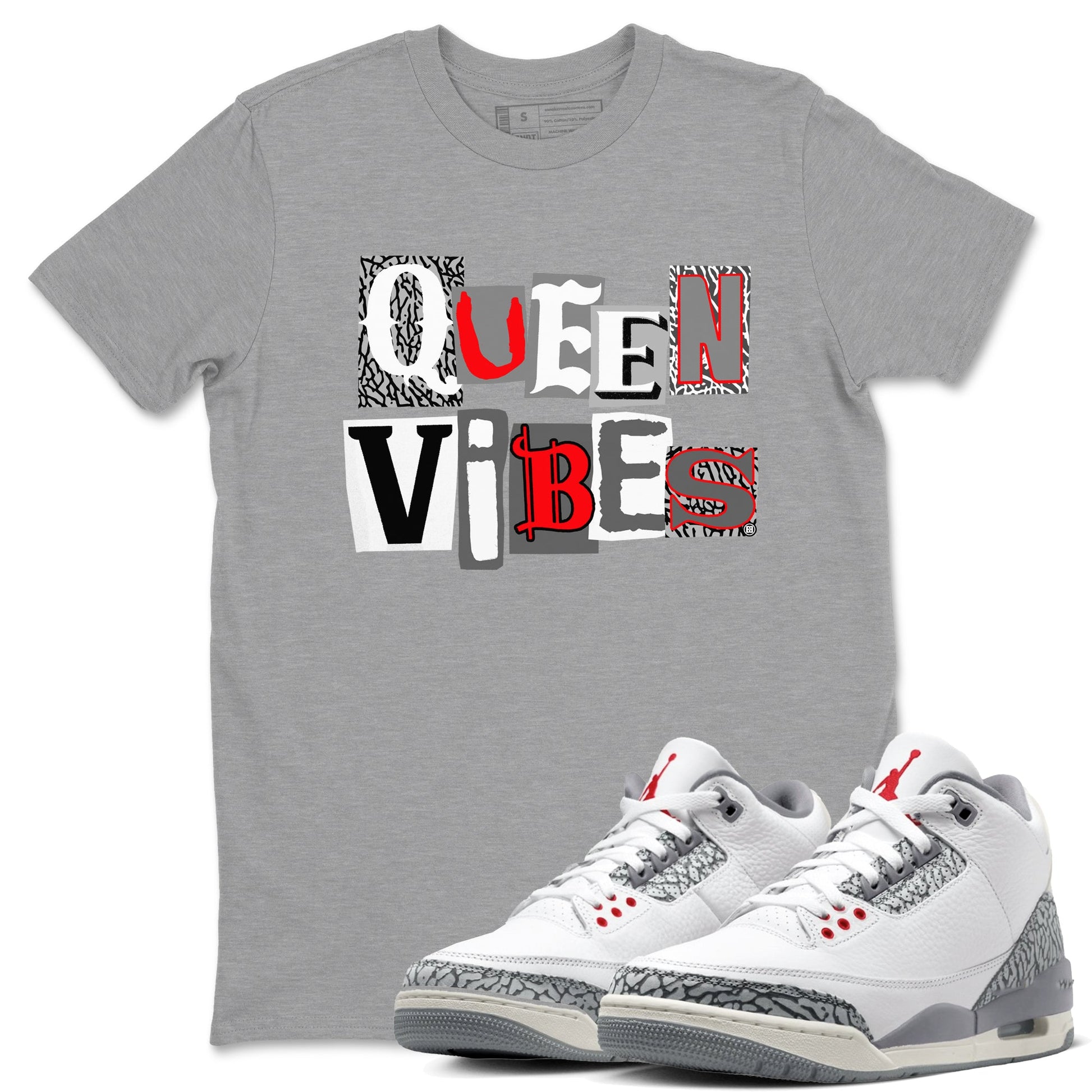 3s Cement Grey shirts to match jordans Queen Vibes sneaker match tees Air Jordan 3 Cement Grey SNRT Sneaker Tees streetwear brand Heather Grey 1 unisex cotton tee