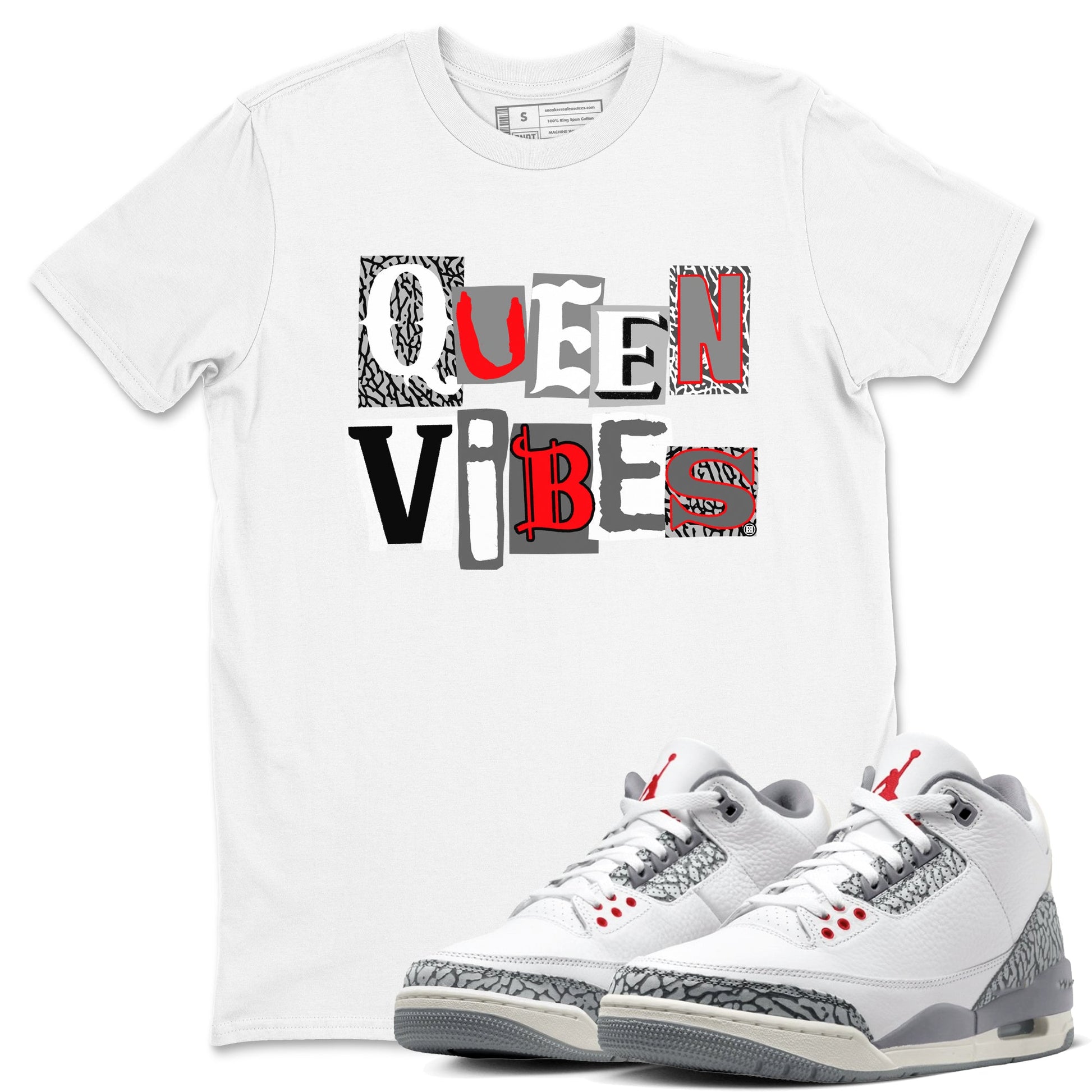 3s Cement Grey shirts to match jordans Queen Vibes sneaker match tees Air Jordan 3 Cement Grey SNRT Sneaker Tees streetwear brand White 1 unisex cotton tee