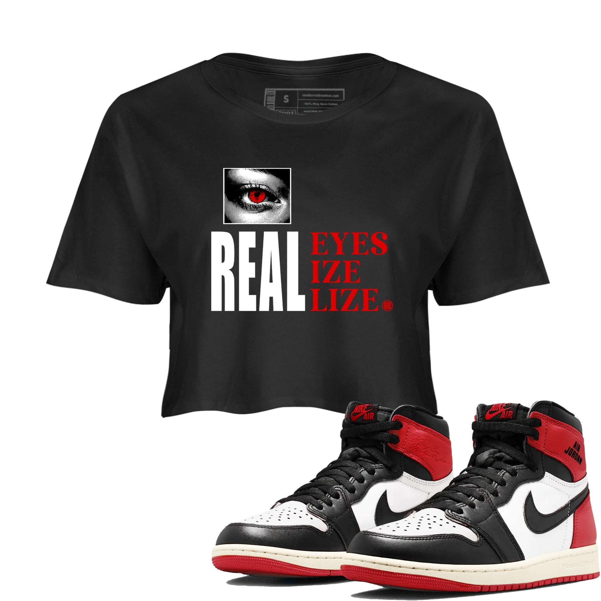 1s Black Toe shirts to match jordans Real Eyes best t shirts to wear with jordans Air Jordan 1 High OG Black Toe match shoes to clothes SNRT Sneaker Tees unisex cotton Black 1 crop tee