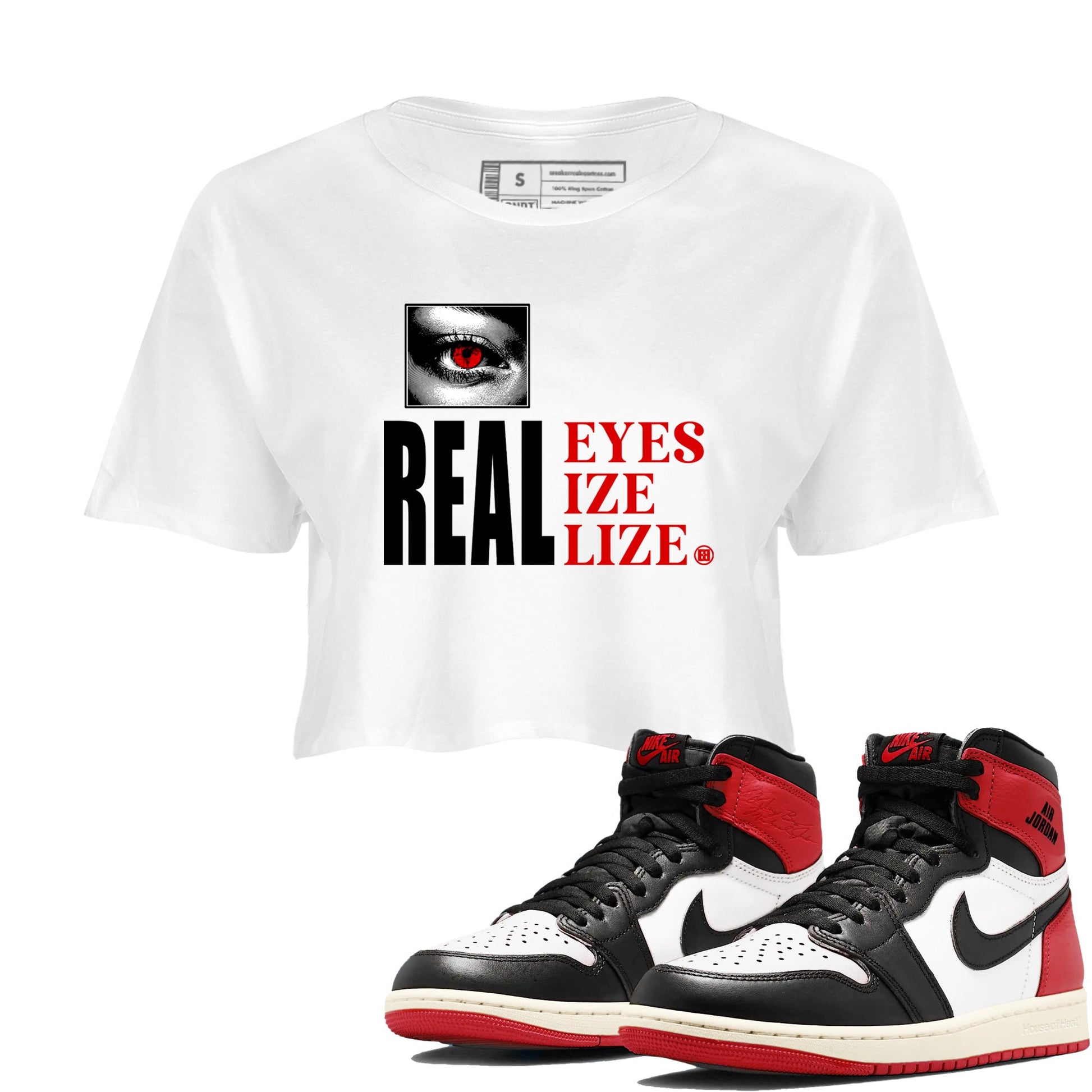1s Black Toe shirts to match jordans Real Eyes best t shirts to wear with jordans Air Jordan 1 High OG Black Toe match shoes to clothes SNRT Sneaker Tees unisex cotton White 1 crop tee