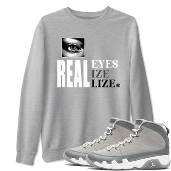 9s Cool Grey shirts to match jordans Real Eyes best t shirts to wear with jordans Air Jordan 9 Retro Cool Grey match shoes to clothes SNRT Sneaker Tees unisex cotton Heather Grey 1 shirts