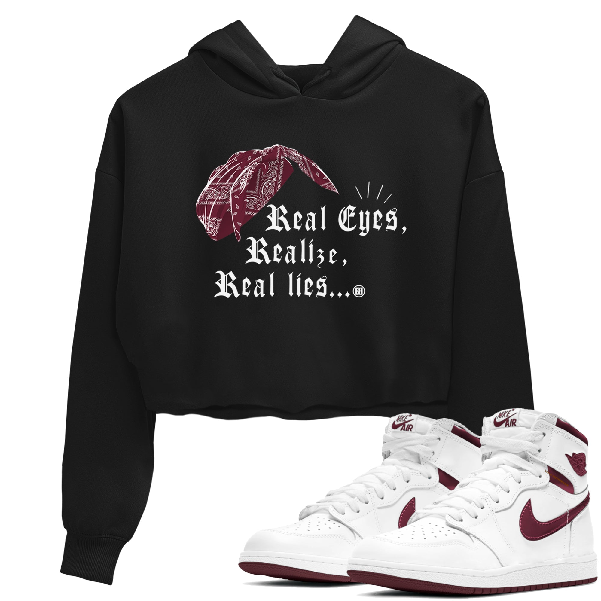 Air Jordan 1 High OG Metallic Burgundy shirts to match jordans Real Eyes Realize Real Lies sneaker match tees Air Jordan 1 Metallic Burgundy SNRT Sneaker Tees streetwear brand Black 1 crop tee