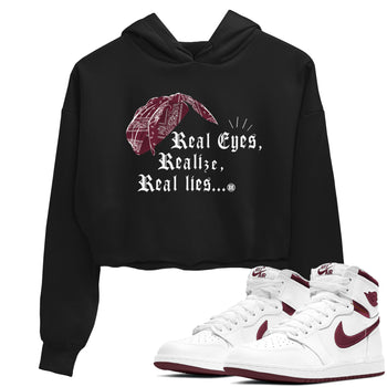 Air Jordan 1 High OG Metallic Burgundy shirts to match jordans Real Eyes Realize Real Lies sneaker match tees Air Jordan 1 Metallic Burgundy SNRT Sneaker Tees streetwear brand Black 1 crop tee