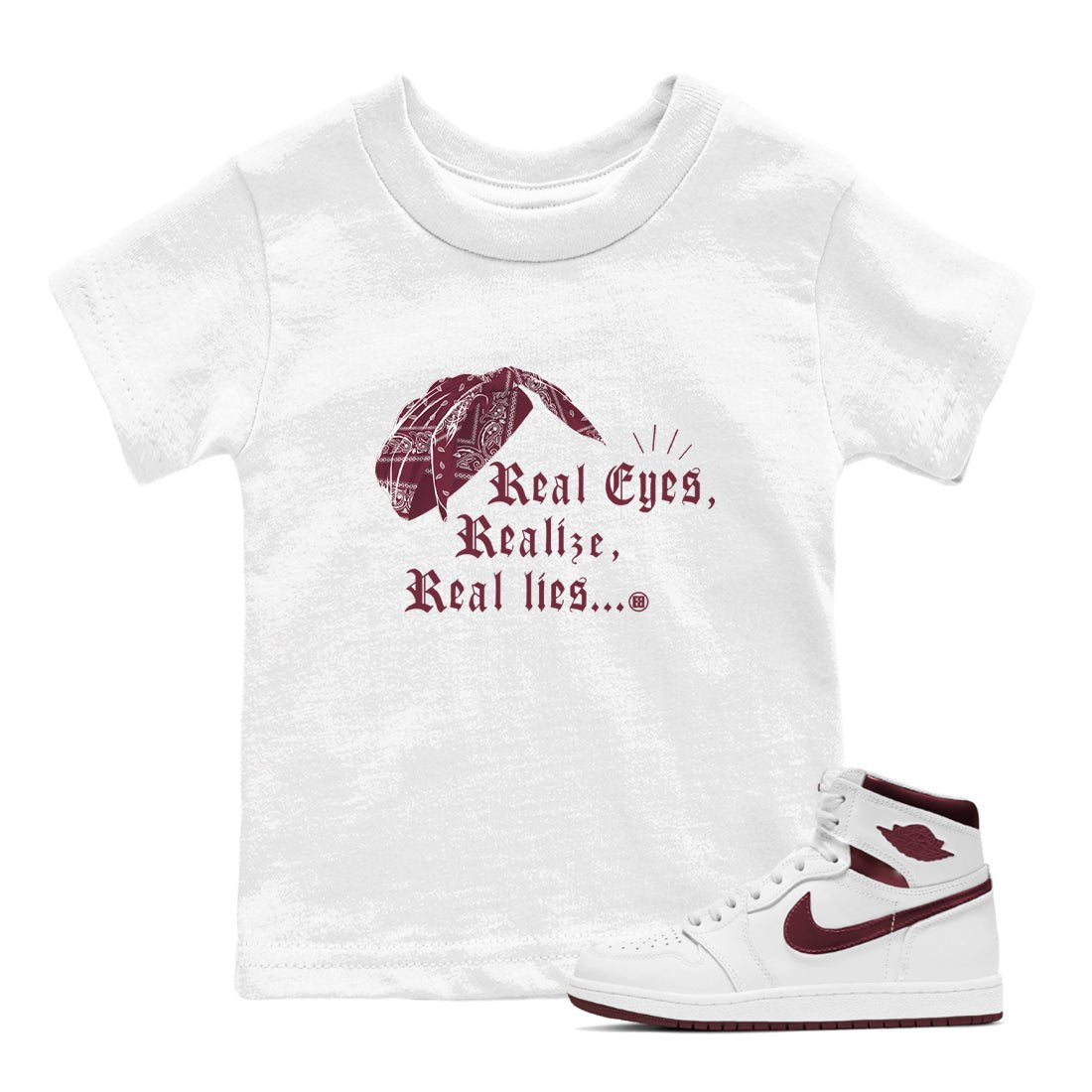 Air Jordan 1 High OG Metallic Burgundy shirts to match jordans Real Eyes Realize Real Lies sneaker match tees Air Jordan 1 Metallic Burgundy SNRT Sneaker Tees streetwear brand Baby and Youth White 1 cotton tee