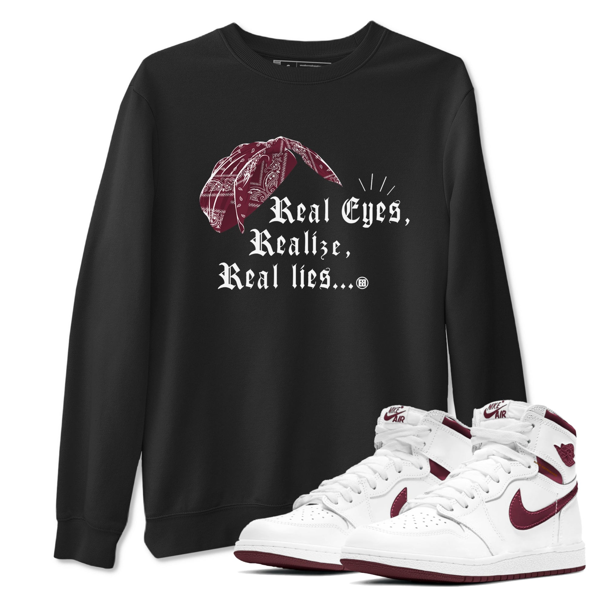 Air Jordan 1 High OG Metallic Burgundy shirts to match jordans Real Eyes Realize Real Lies sneaker match tees Air Jordan 1 Metallic Burgundy SNRT Sneaker Tees streetwear brand Black 1 unisex cotton tee