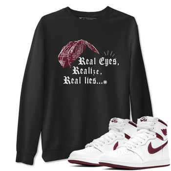 Air Jordan 1 High OG Metallic Burgundy shirts to match jordans Real Eyes Realize Real Lies sneaker match tees Air Jordan 1 Metallic Burgundy SNRT Sneaker Tees streetwear brand Black 1 unisex cotton tee