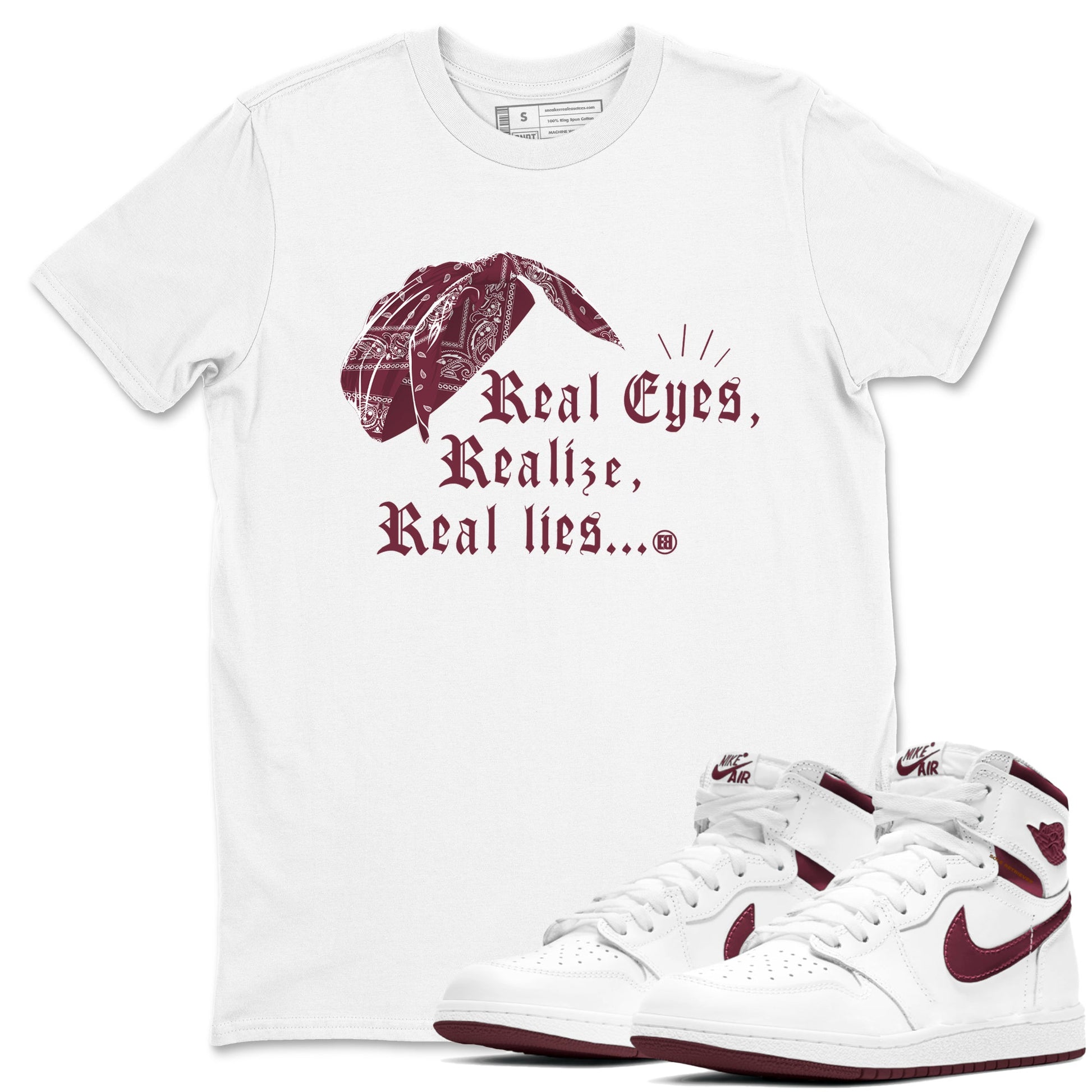Air Jordan 1 High OG Metallic Burgundy shirts to match jordans Real Eyes Realize Real Lies sneaker match tees Air Jordan 1 Metallic Burgundy SNRT Sneaker Tees streetwear brand White 1 unisex cotton tee