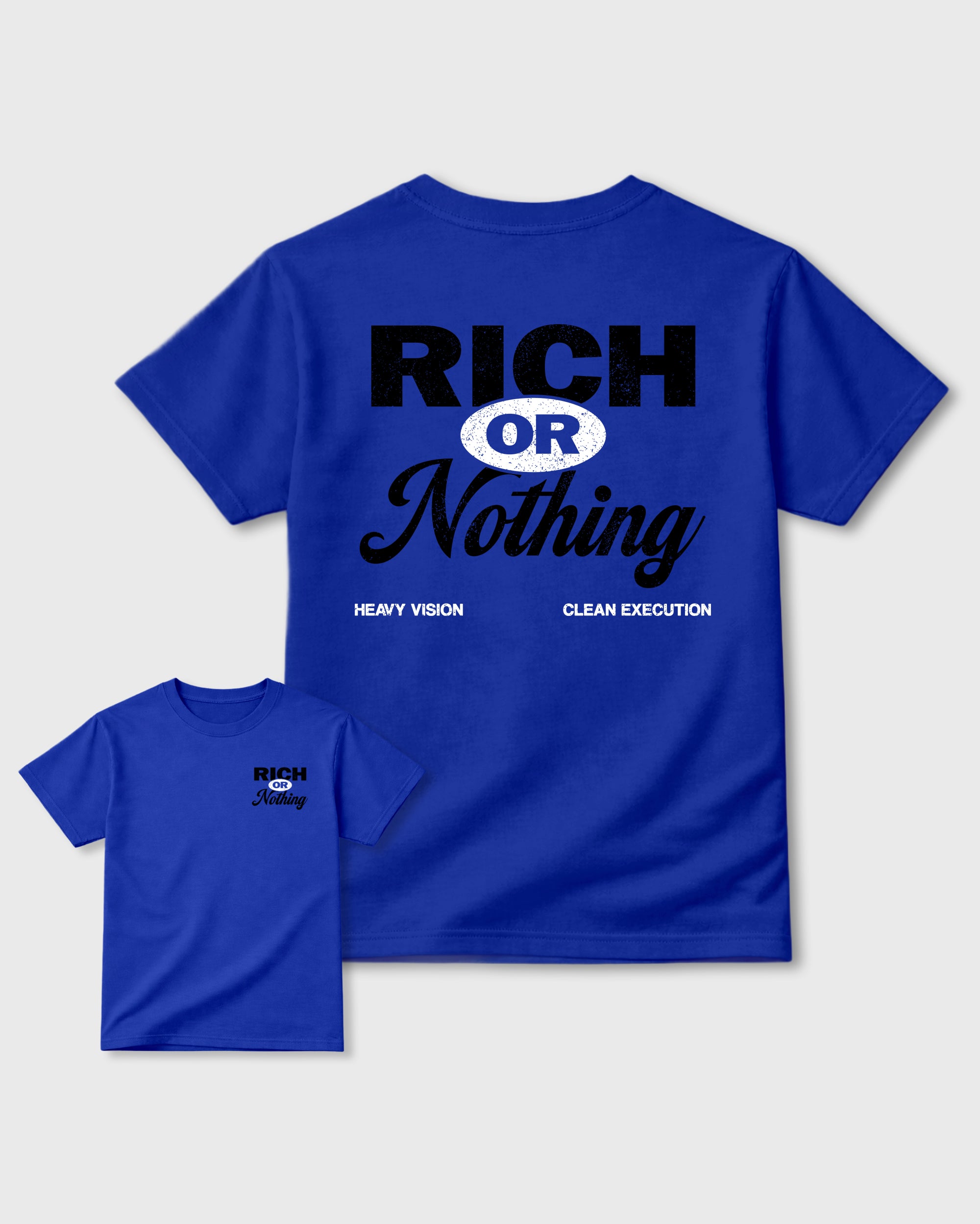 Rich Or Nothing Royal Blue Graphic Tees - 2, sneaker tee made to match Air Jordan 1 High OG Royal sneakers with original graphic artwork for a coordinated sneaker outfit.
