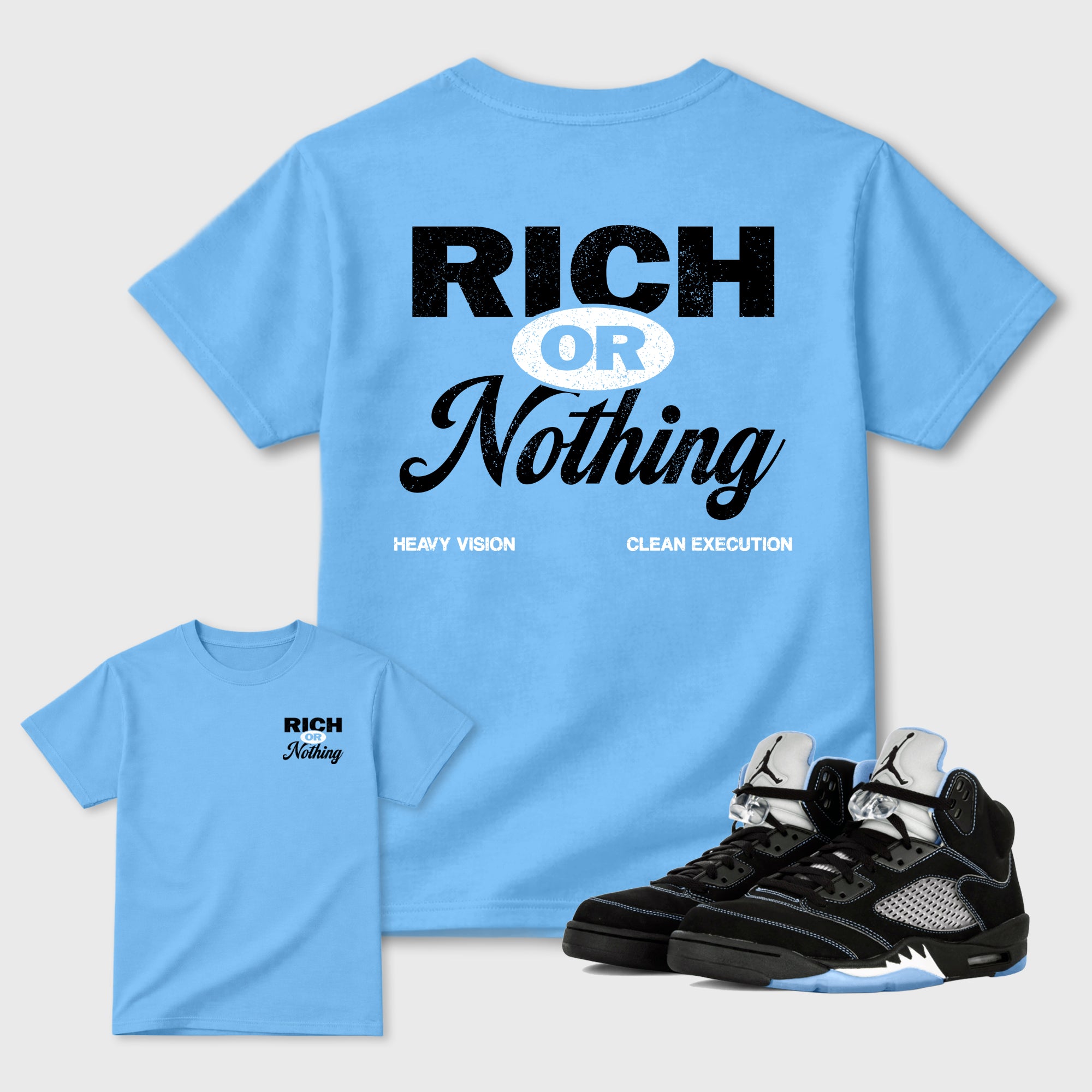 Rich Or Nothing Graphic T-Shirt sneaker match tee designed for the sneakers, featuring coordinated color options for a perfect streetwear match. Carolina Blue shirt.