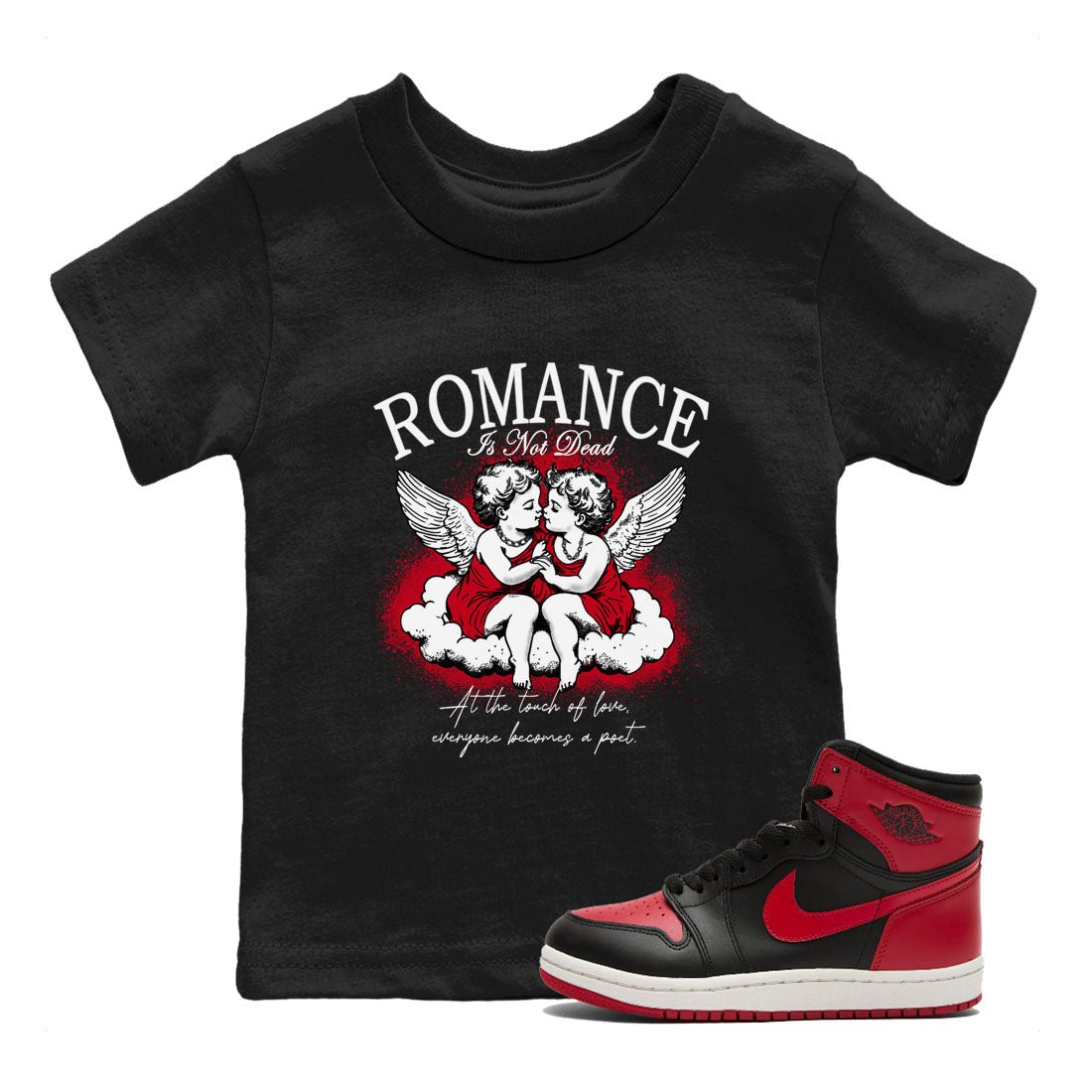 1s '85 Bred shirts to match jordans Romance Is Not Dead best t shirts to wear with jordans AJ1 Retro High OG '85 Bred match shoes to clothes SNRT Sneaker Tees Youth Baby Black 1 tee