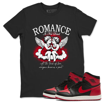 1s '85 Bred shirts to match jordans Romance Is Not Dead best t shirts to wear with jordans AJ1 Retro High OG '85 Bred match shoes to clothes SNRT Sneaker Tees unisex cotton Black 1 shirts