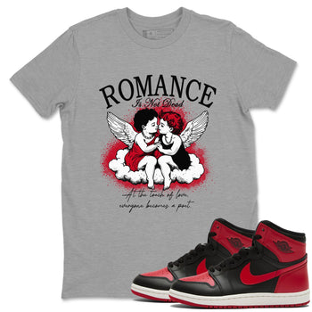 1s '85 Bred shirts to match jordans Romance Is Not Dead best t shirts to wear with jordans AJ1 Retro High OG '85 Bred match shoes to clothes SNRT Sneaker Tees unisex cotton Heather Grey 1 shirts
