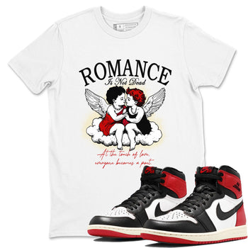 1s Black Toe Reimagined shirts to match jordans Romance Is Not Dead best t shirts to wear with jordans AJ1 High OG Black Toe Reimagined match shoes to clothes SNRT Sneaker Tees unisex cotton White 1 shirts