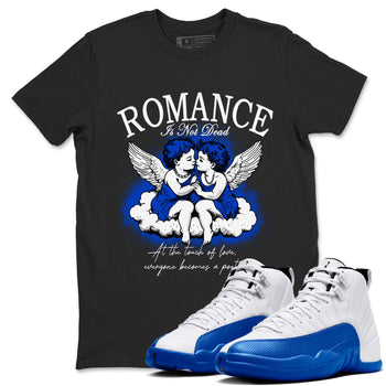 12s Blueberry shirts to match jordans Romance Is Not Dead best t shirts to wear with jordans Air Jordan 12 Retro Blueberry match shoes to clothes SNRT Sneaker Tees unisex cotton Black 1 shirts