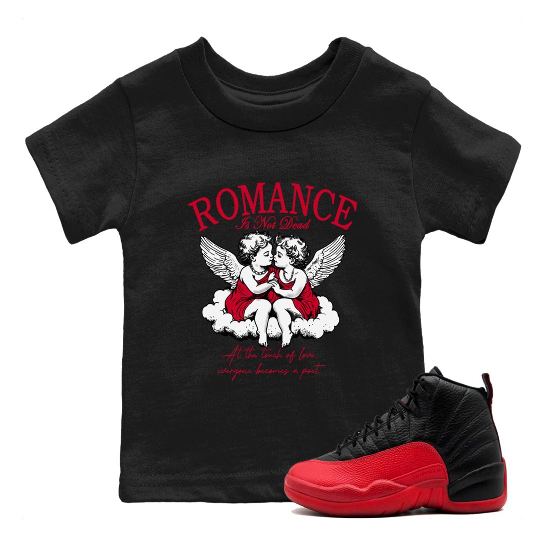 12s Flu Game shirts to match jordans Romance Is Not Dead best t shirts to wear with jordans Air Jordan 12 Retro Flu Black and Varsity Red match shoes to clothes SNRT Sneaker Tees Youth Baby Black 1 tee