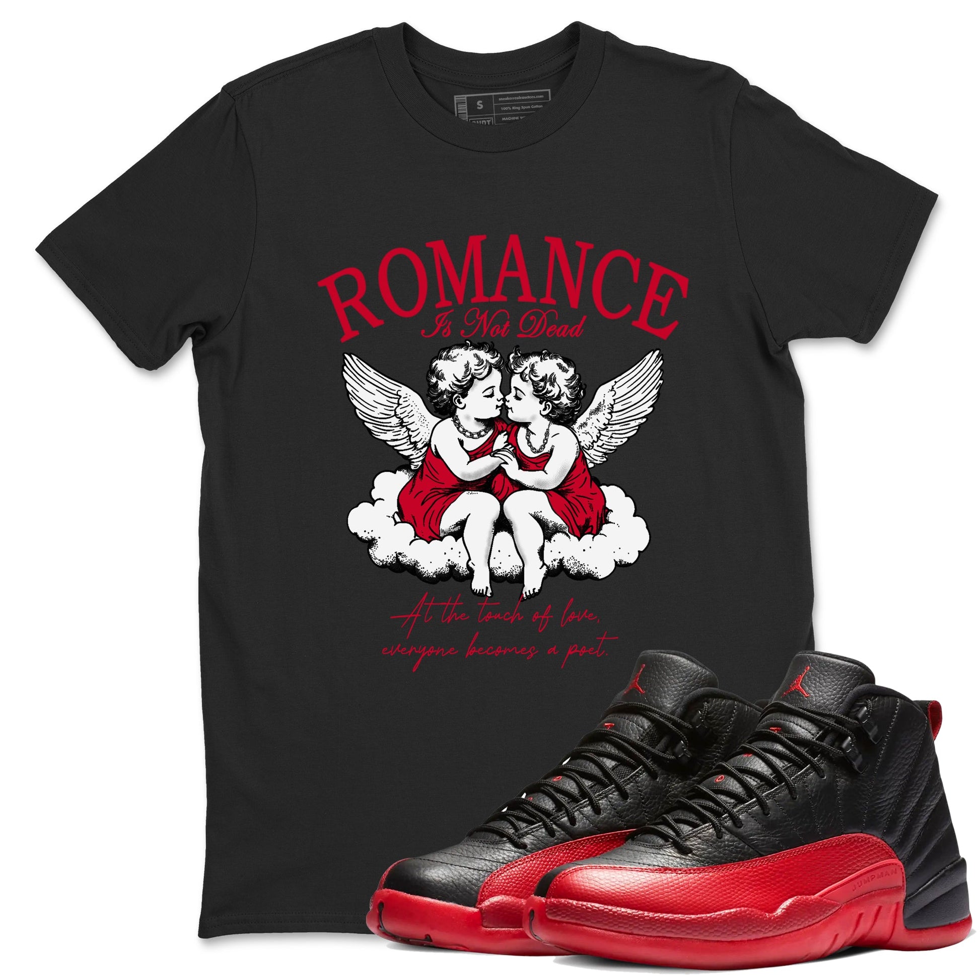 12s Flu Game shirts to match jordans Romance Is Not Dead best t shirts to wear with jordans Air Jordan 12 Retro Flu Black and Varsity Red match shoes to clothes SNRT Sneaker Tees unisex cotton Black 1 shirts